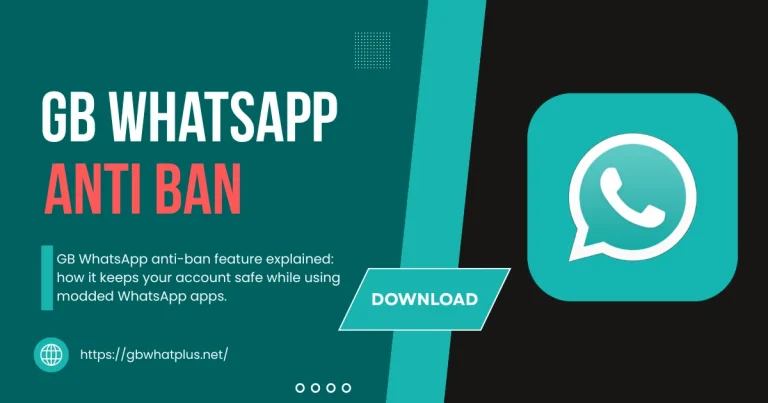 GB whatsApp Anti Ban Features