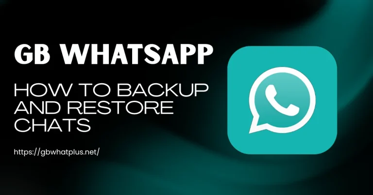 GB whatsApp How to Backup and Restore Chats