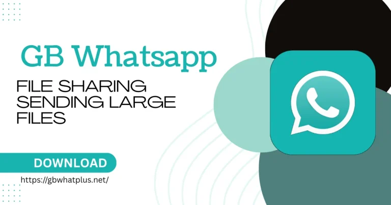 GB whatsApp Sending Large files