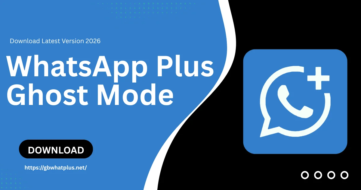 WhatsApp Plus ghost Mode